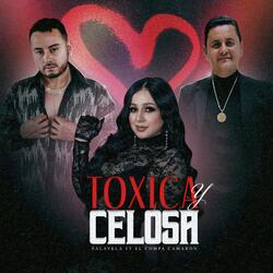 toxica y celosa