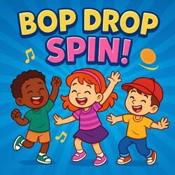 Bop Drop Spin
