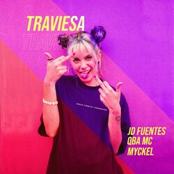 Traviesa (feat. JD Fuentes & MYCKEL) (Special Edition)