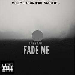 Fade me (feat. Quel Azz)