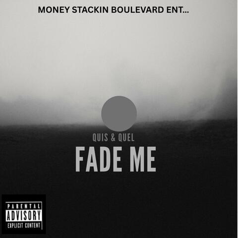 Fade me (feat. Quel Azz)