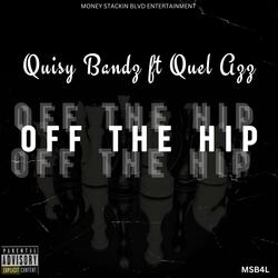 Off The Hip (feat. Quel Azz)
