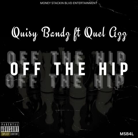 Off The Hip (feat. Quel Azz)