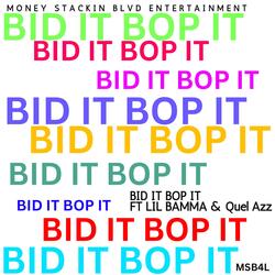 Bid it Bop it (feat. Quel azz & Lil Bamma)