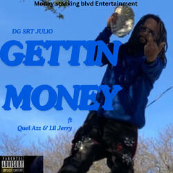 Gettin money (feat. DG SRT JULIO, Quel Azz & Lil Jerry)