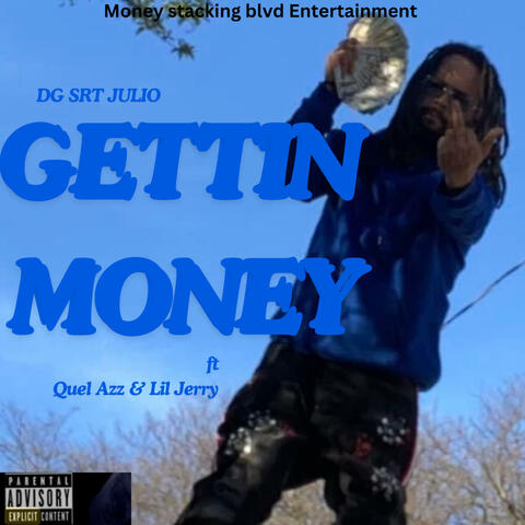 Gettin money (feat. DG SRT JULIO, Quel Azz & Lil Jerry )