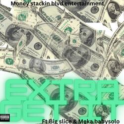 Extra get it (feat. Big slice, Quel Azz & Mekababy solo)