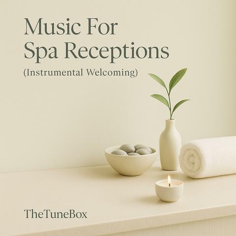 Music For Spa Receptions (Instrumental Welcoming)