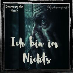 Ich bin im Nichts