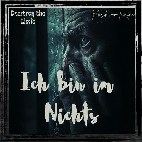 Ich bin im Nichts