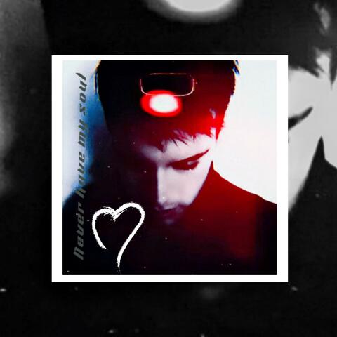 Never have my soul