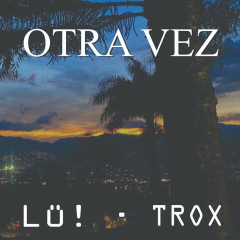Otra vez (feat. Trox)