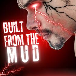 Built From The Mud