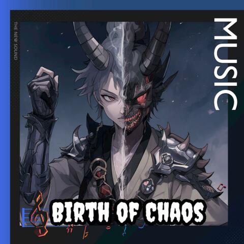 Birth of Chaos