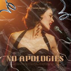 NO APOLOGIES (All caps – bold and empowering)