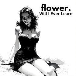 Will I Ever Learn