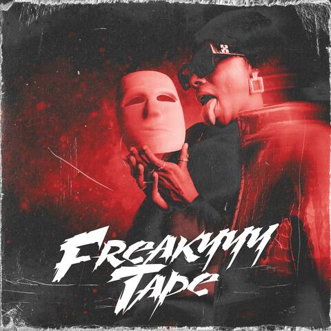 Freakyyy Tape
