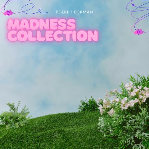 madness collection