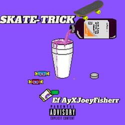 SKATE-TRICK (feat. Ef Ay)