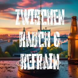 Zwischen Rauch und Refrain