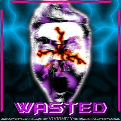 Wasted