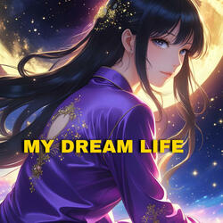 My Dream Life
