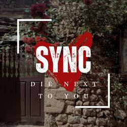 Die Next To You
