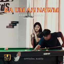 Ka Um An Nawm (feat. Asaph Darngawn) (Official Version)