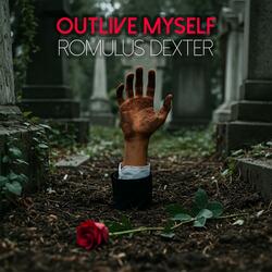 OUTLIVE MYSELF (Radio Edit)
