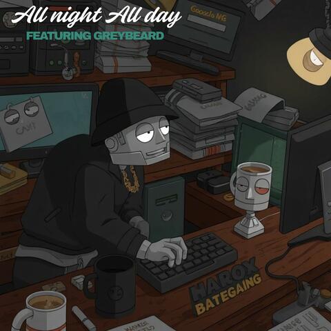 All Night All Day (feat. Greybeard)