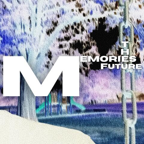 MemoriesOfTheFuture