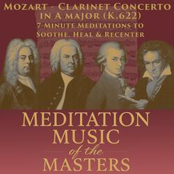 Mozart – Clarinet Concerto in A major (K.622) | 528 Hz | 7-Minute Meditation for Transformation & Healing