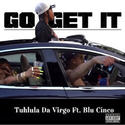 GO GET IT (feat. Blu Cinco)