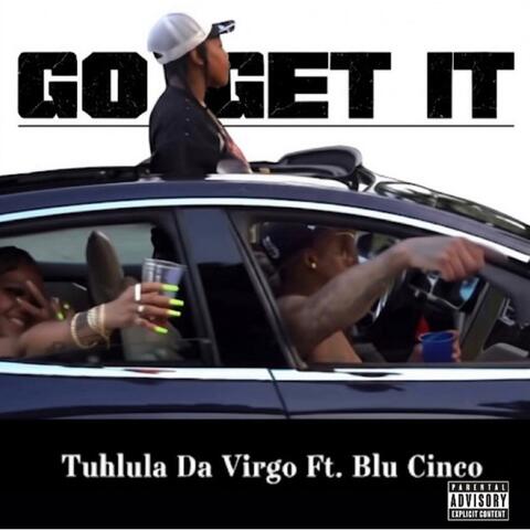 GO GET IT (feat. Blu Cinco)