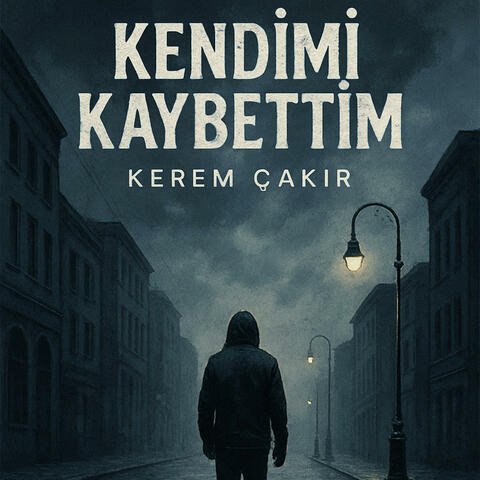 Kendimi kaybettim