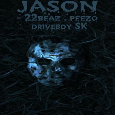 Jason (feat. Peezo & Driveboy SK)