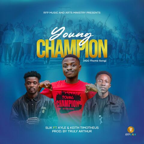Young Champion (feat. KeithTimotheus & Kyle MW)