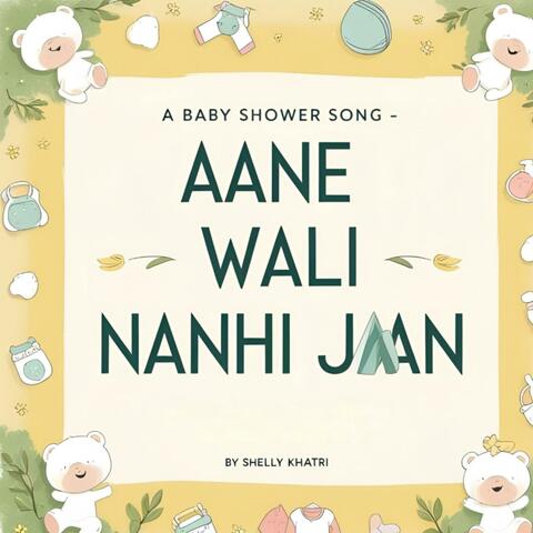 Aane Wali Nanhi Jaan • Baby Shower Song