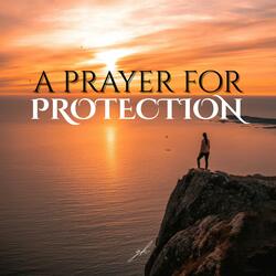 A Prayer for Protection