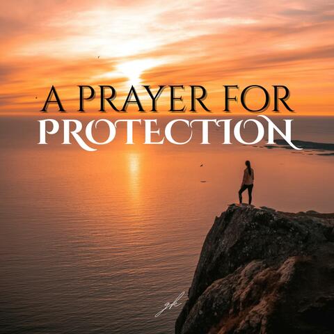 A Prayer for Protection