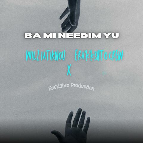 Ba Mi Needim Yu