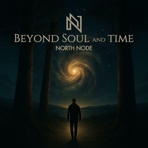 Beyond Soul and Time