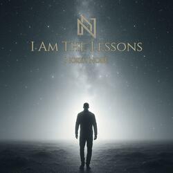 I Am The Lessons