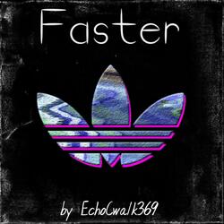 Faster