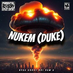 NUKEM (DUKE) (feat. Ghost Boi Dxm & X)
