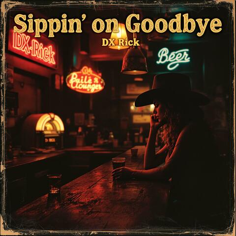 Sippin' on Goodbye
