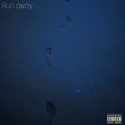 Run away
