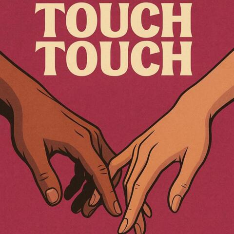 Touch Touch (feat. Jericho)
