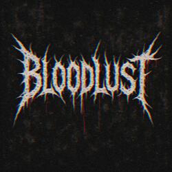 BLOODLUST