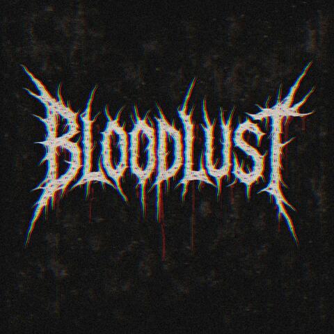 BLOODLUST